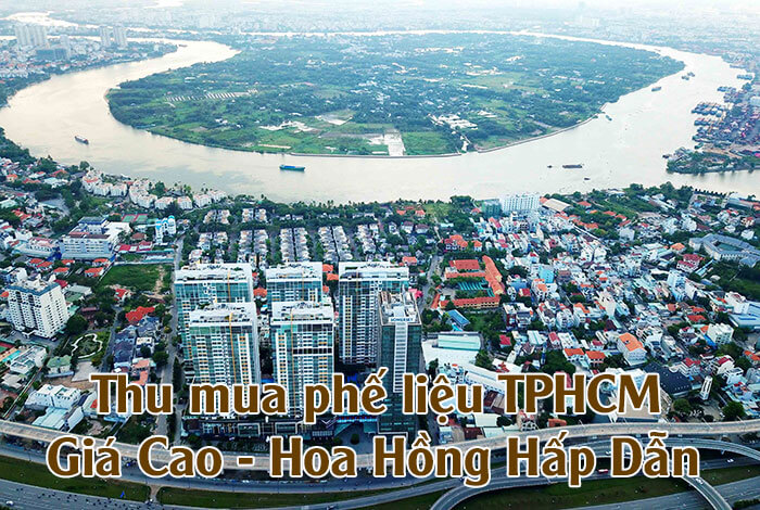 Thu mua phế liệu TPHCM giá cao, hoa hồng hấp dẫn lên tới 60 triệu đồng